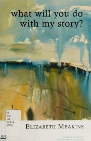 What Will You Do With My Story (2012)